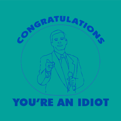 congratulations-idiot.gif