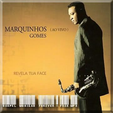 Marquinhos Gomes - Revela tua Face - 2006