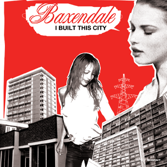 Baxendale - I Built This City
