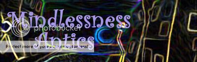 Mindless Antics: A nonsense or sense chat banner